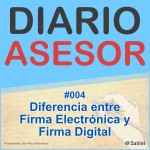 #004 Diferencia entre Firma Electrónica y Firma Digital