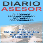 #010 Cómo mejorar los equipos del despacho