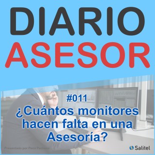 #011 ¿Cuántos monitores hacen falta en una Asesoría?